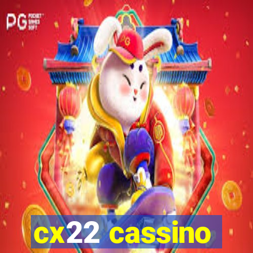 cx22 cassino